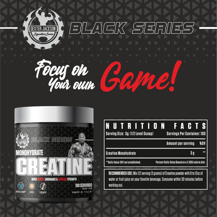 Dexter Jackson Black Series Monohydrate Creatine Powder 300g – 100 Servings, Micronized for Enhanced Absorption & Muscle Performance